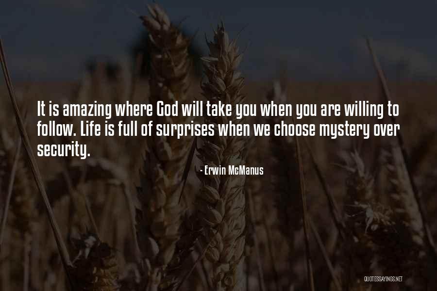 Where Are You God Quotes By Erwin McManus Where Are You God Quotes By Erwin McManus