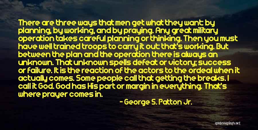 Where Are You God Quotes By George S. Patton Jr.