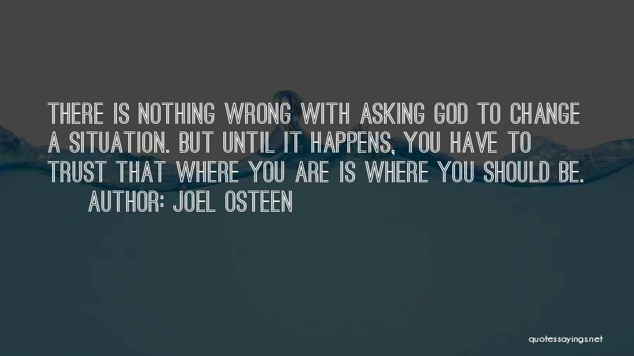 Where Are You God Quotes By Joel Osteen