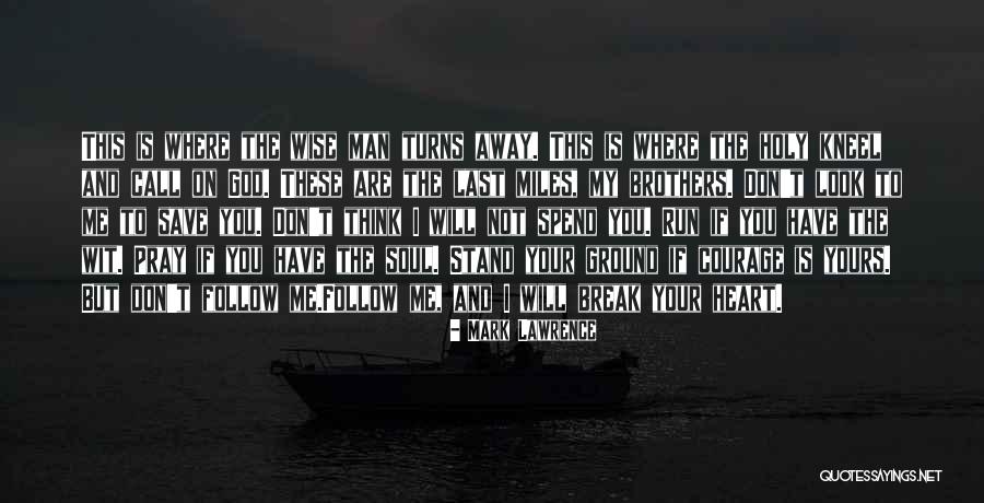 Where Are You God Quotes By Mark Lawrence Where Are You God Quotes By Mark Lawrence