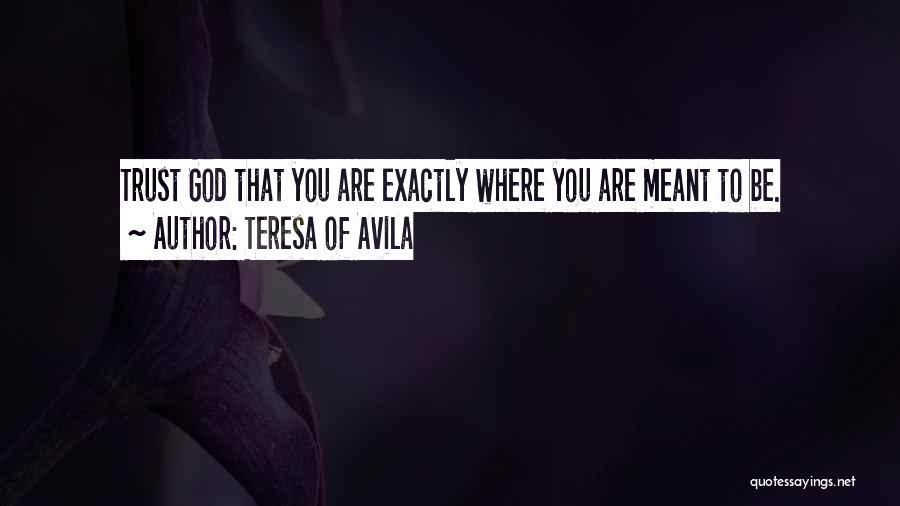 Where Are You God Quotes By Teresa Of Avila