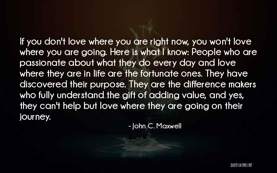 Where Are You Now Love Quotes By John C. Maxwell