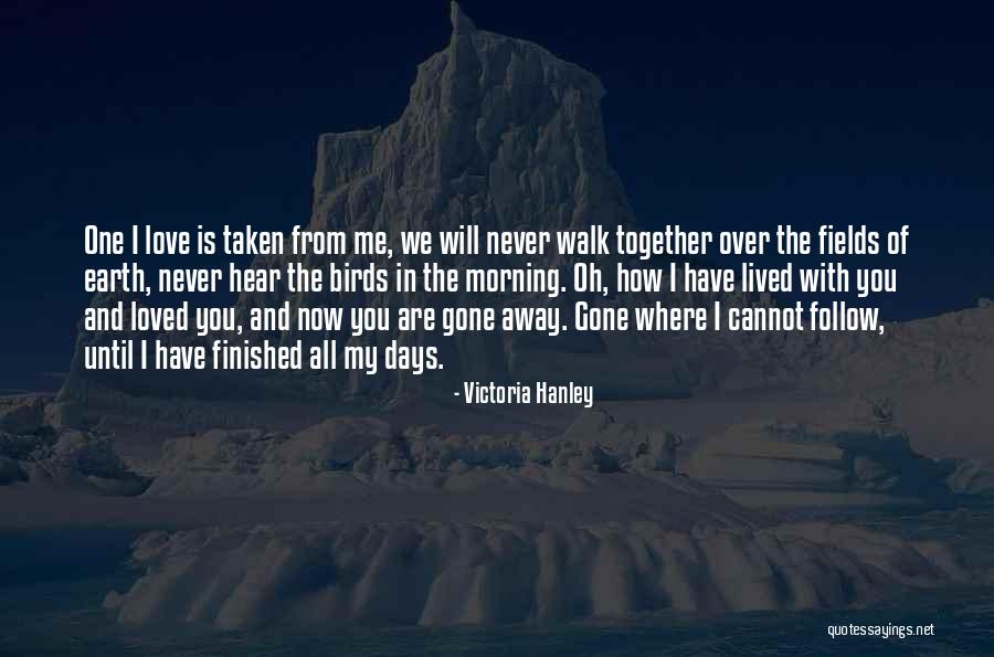 Where Are You Now Love Quotes By Victoria Hanley