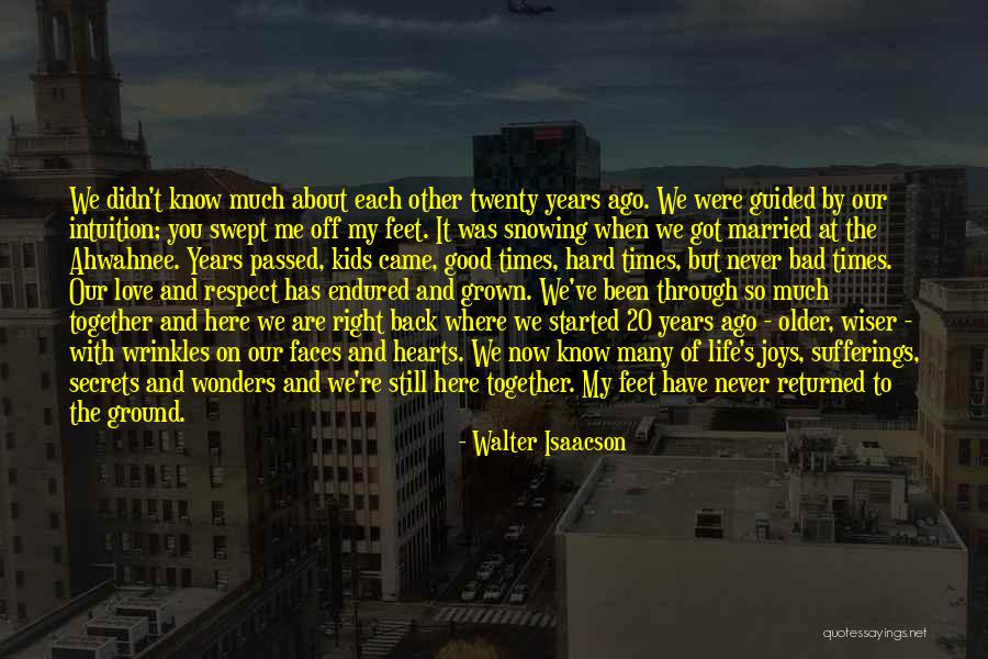 Where Are You Now Love Quotes By Walter Isaacson