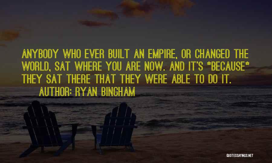 Where Are You Now Quotes By Ryan Bingham