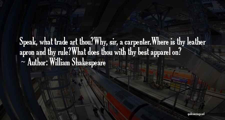 Where Art Thou Quotes By William Shakespeare