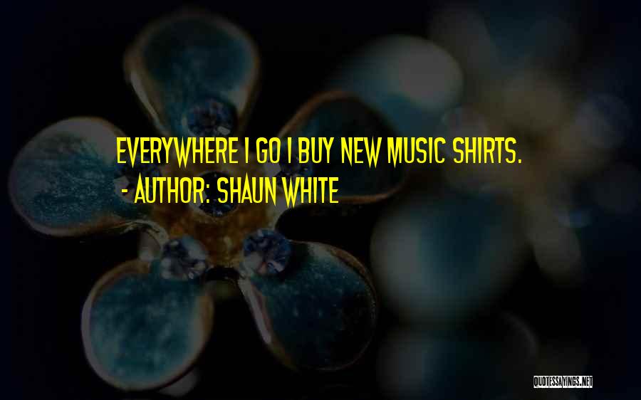 Where Can I Buy T Shirts With Quotes By Shaun White