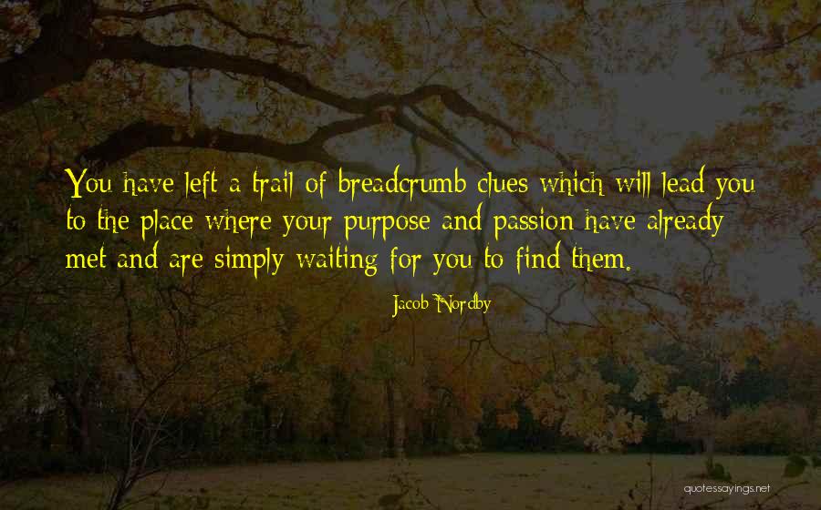 Where Can I Find Inspirational Quotes By Jacob Nordby Where Can I Find Inspirational Quotes By Jacob Nordby