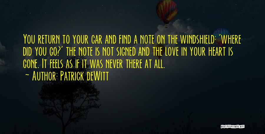 Where Did All The Love Go Quotes By Patrick DeWitt