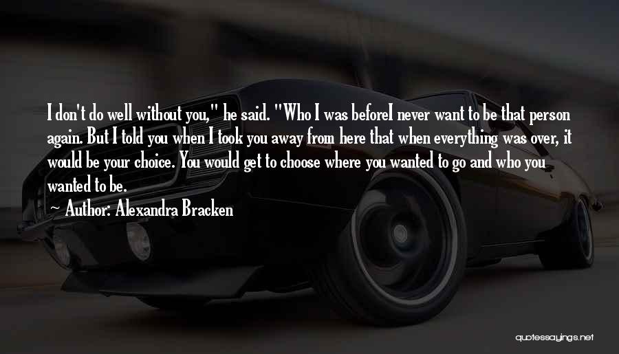 Where Do I Go From Here Quotes By Alexandra Bracken