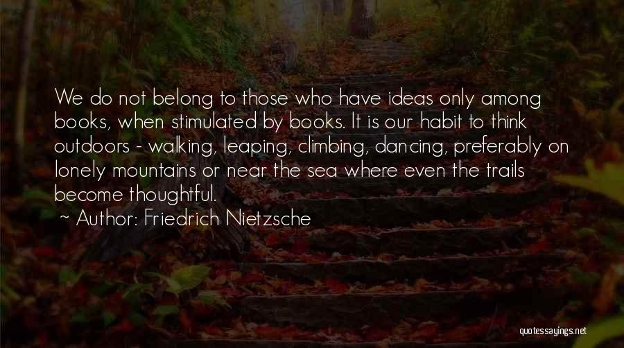 Where Do We Belong Quotes By Friedrich Nietzsche