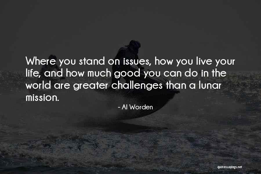 Where Do You Stand Quotes By Al Worden Where Do You Stand Quotes By Al Worden