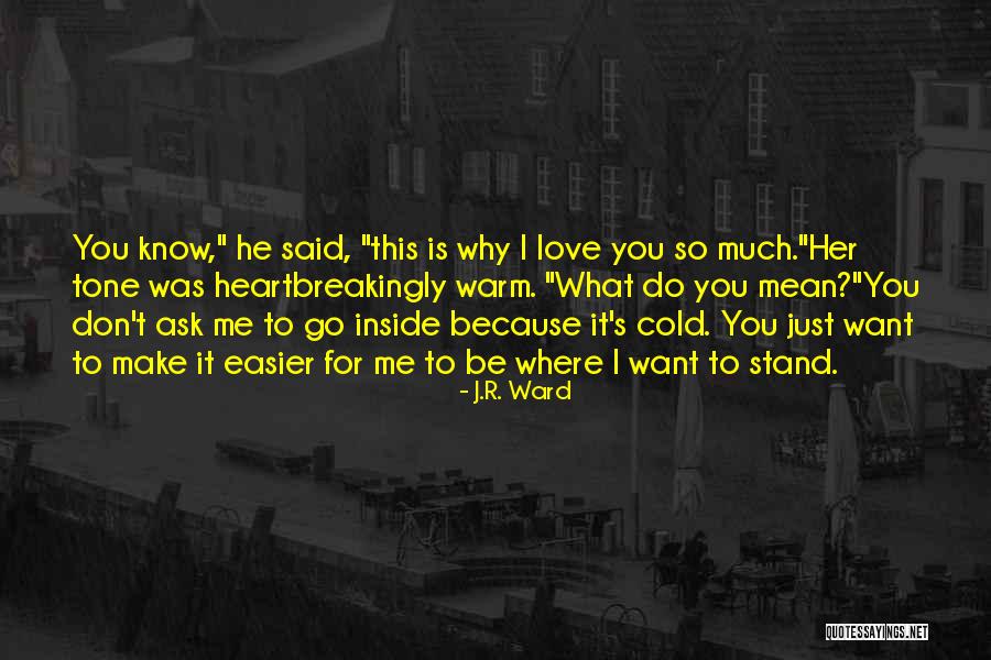 Where Do You Stand Quotes By J.R. Ward