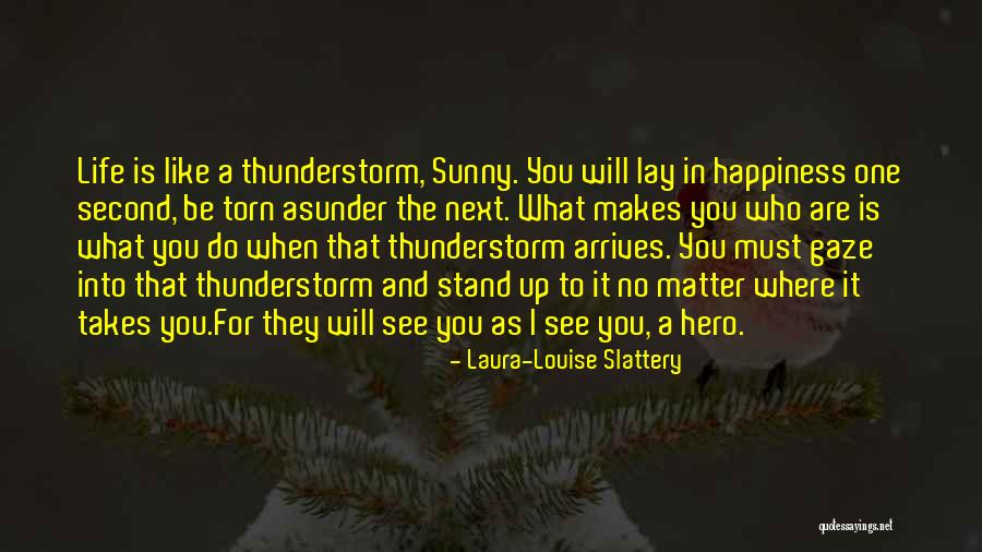 Where Do You Stand Quotes By Laura-Louise Slattery