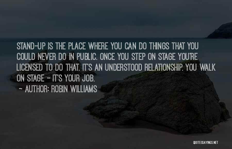 Where Do You Stand Quotes By Robin Williams