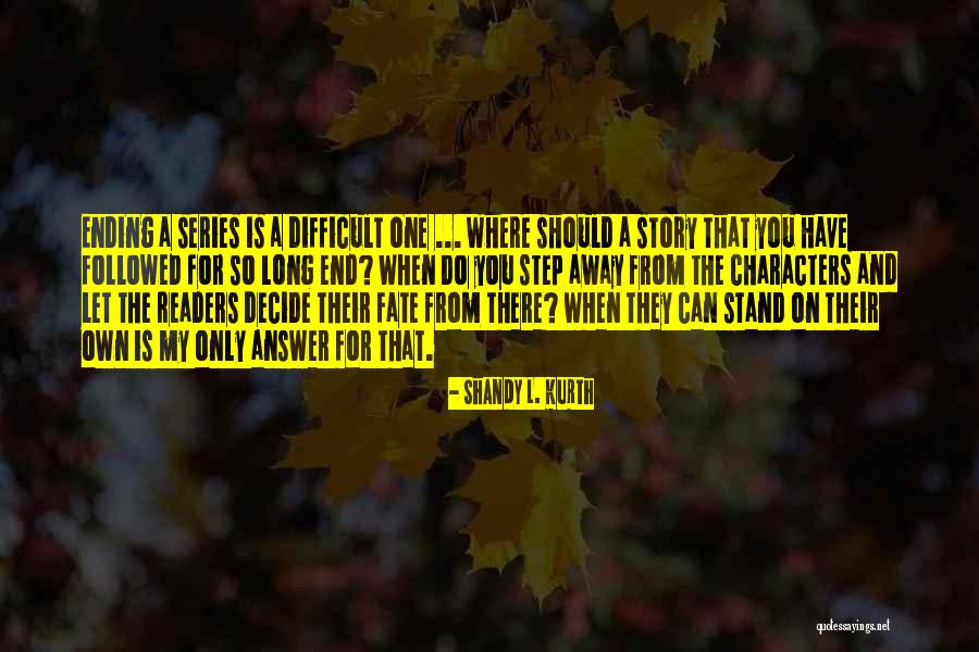 Where Do You Stand Quotes By Shandy L. Kurth Where Do You Stand Quotes By Shandy L. Kurth