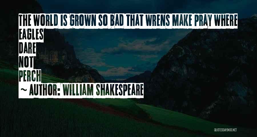 Where Eagles Dare Quotes By William Shakespeare