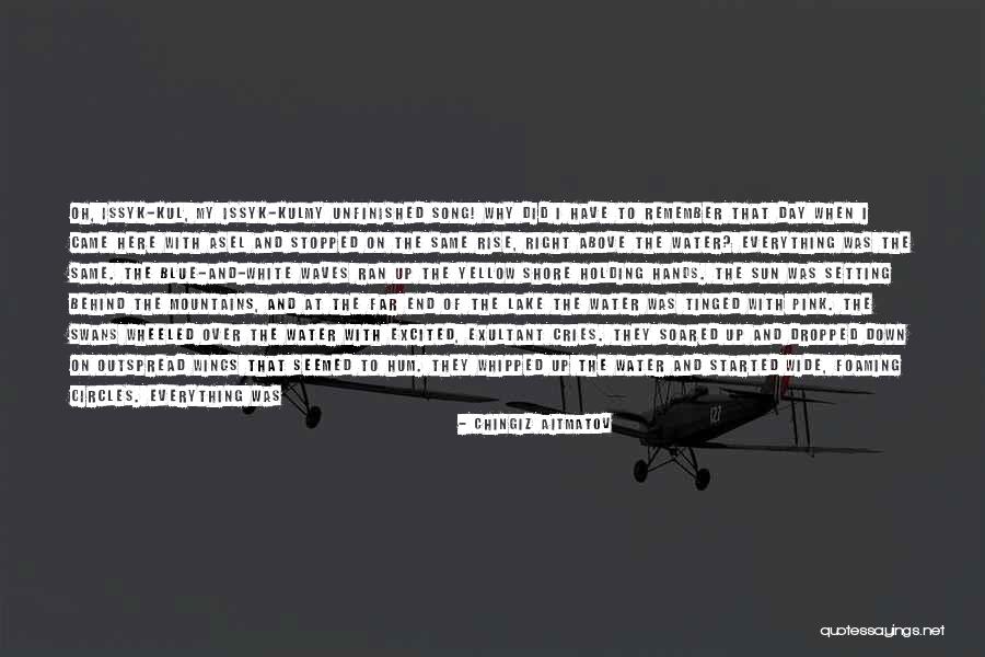 Where Everything Started Quotes By Chingiz Aitmatov Where Everything Started Quotes By Chingiz Aitmatov