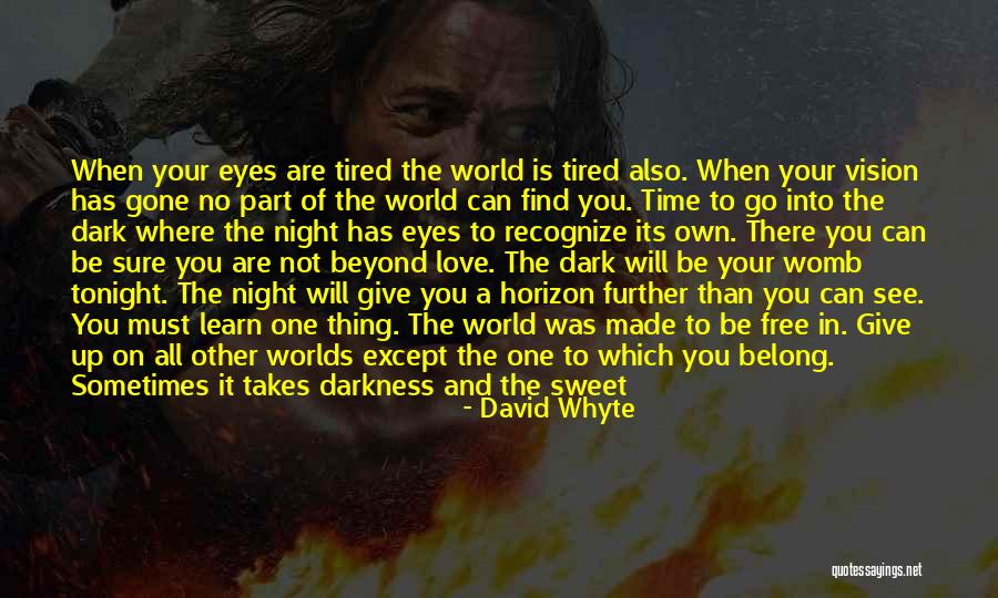 Where Has The Love Gone Quotes By David Whyte Where Has The Love Gone Quotes By David Whyte