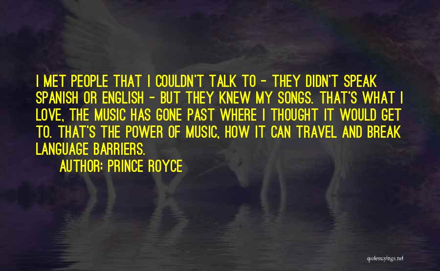 Where Has The Love Gone Quotes By Prince Royce