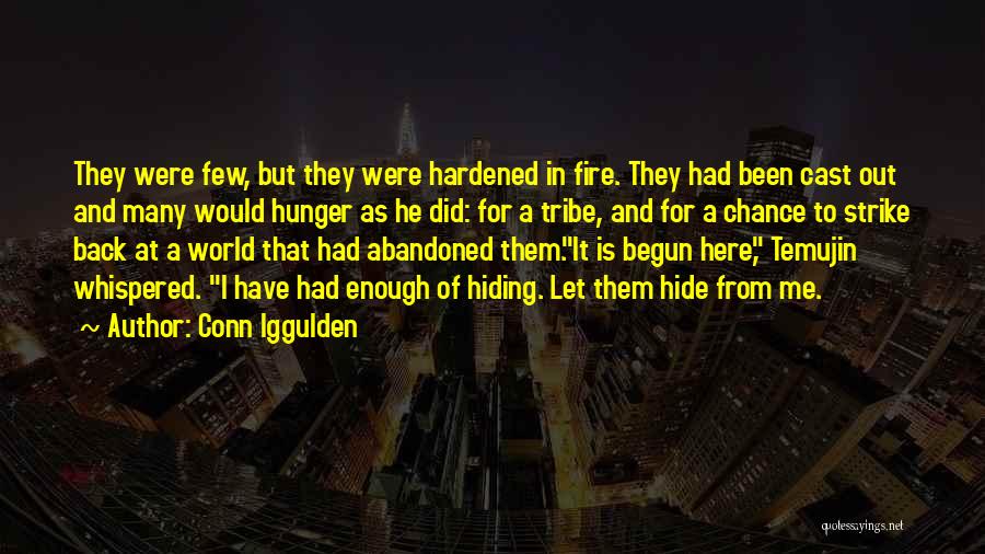 Where Have You Been Hiding Quotes By Conn Iggulden