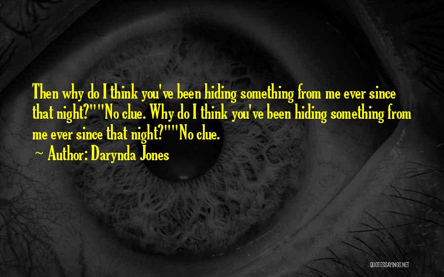 Where Have You Been Hiding Quotes By Darynda Jones