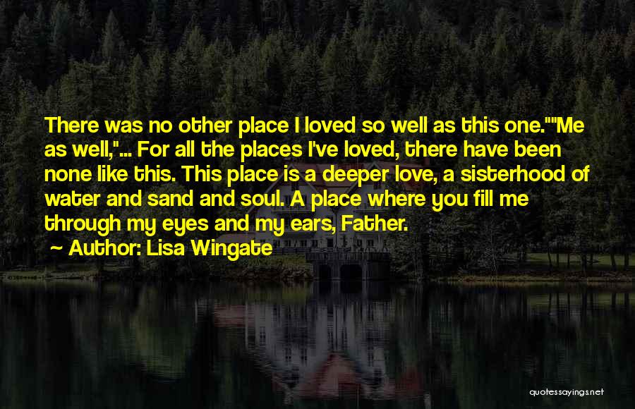 Where Have You Been My Love Quotes By Lisa Wingate