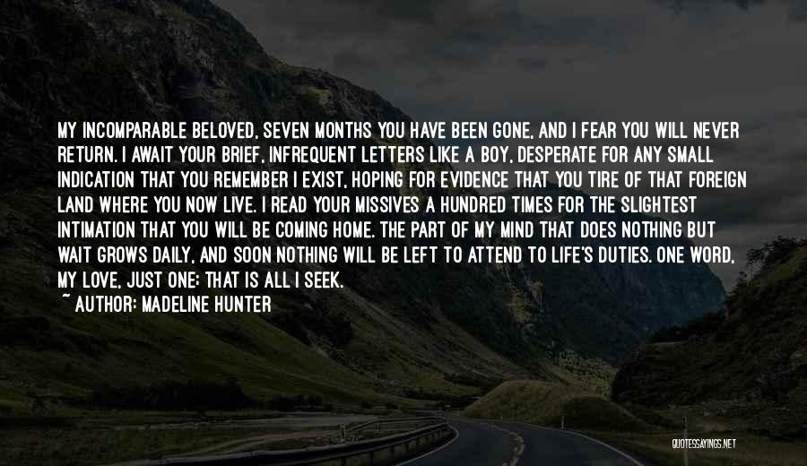 Where Have You Been My Love Quotes By Madeline Hunter Where Have You Been My Love Quotes By Madeline Hunter