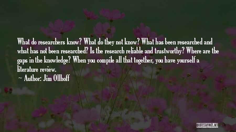 Where Have You Been Quotes By Jim Ollhoff