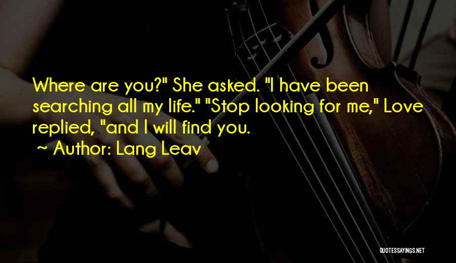 Where Have You Been Quotes By Lang Leav