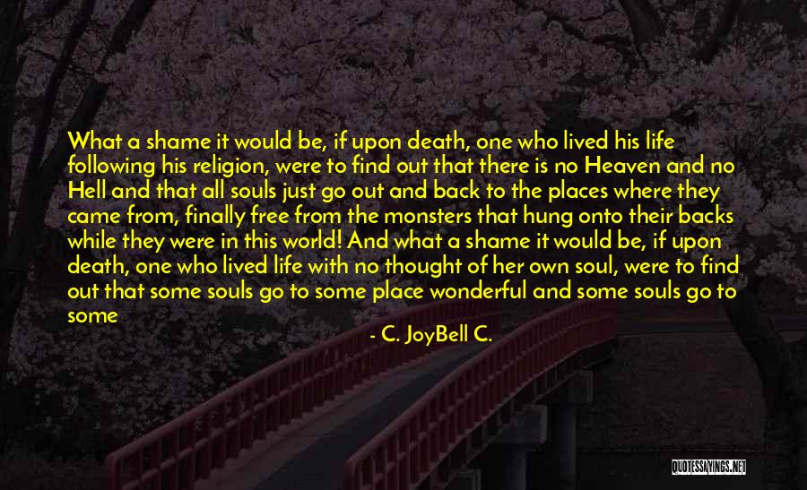 Where I Lived And What I Lived For Quotes By C. JoyBell C. Where I Lived And What I Lived For Quotes By C. JoyBell C.