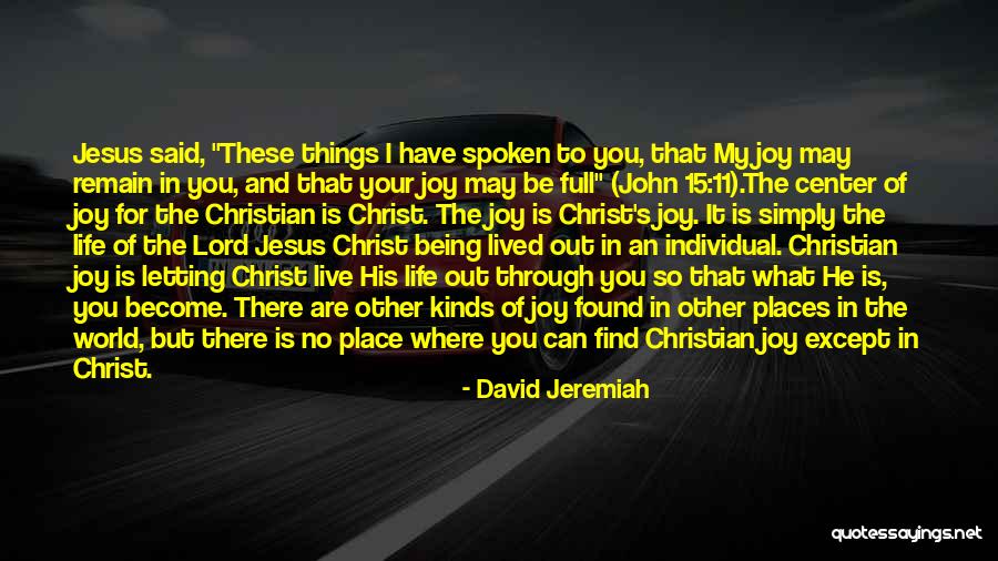 Where I Lived And What I Lived For Quotes By David Jeremiah Where I Lived And What I Lived For Quotes By David Jeremiah