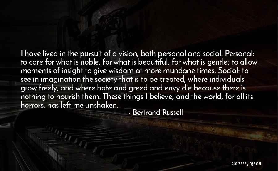 Where I Lived What I Lived For Quotes By Bertrand Russell