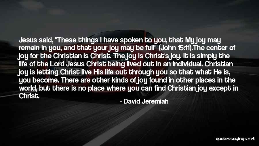 Where I Lived What I Lived For Quotes By David Jeremiah