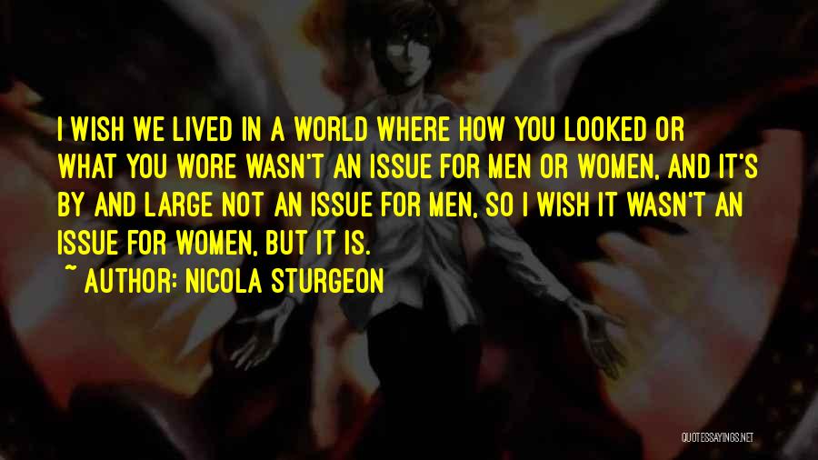 Where I Lived What I Lived For Quotes By Nicola Sturgeon