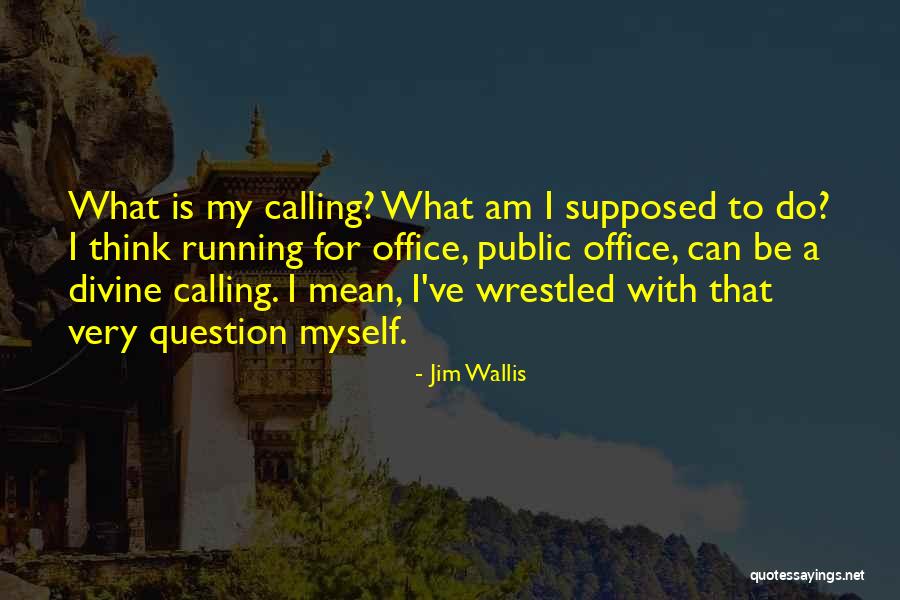 Where I M Calling From Quotes By Jim Wallis Where I M Calling From Quotes By Jim Wallis