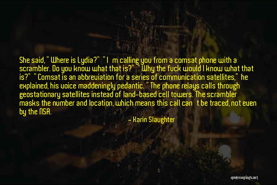Where I M Calling From Quotes By Karin Slaughter Where I M Calling From Quotes By Karin Slaughter