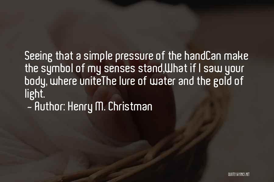 Where I Stand Quotes By Henry M. Christman