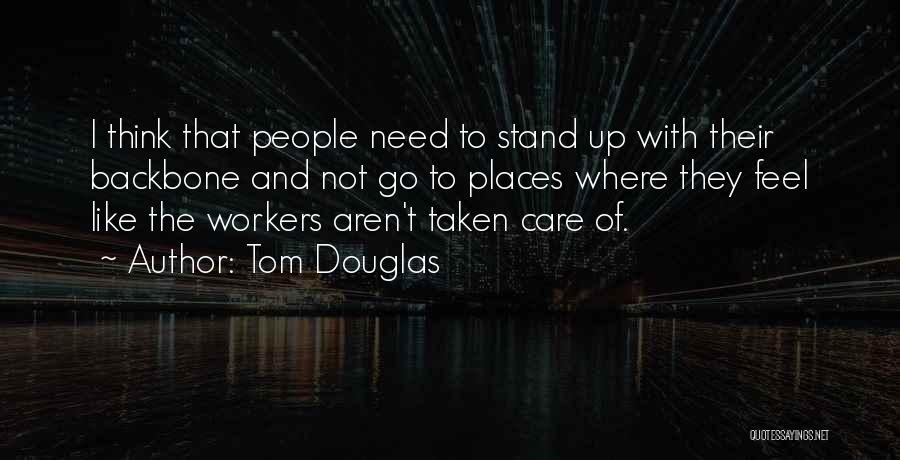 Where I Stand Quotes By Tom Douglas