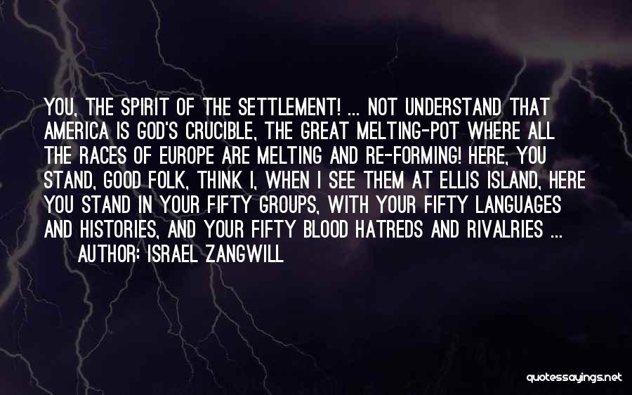 Where I Stand With You Quotes By Israel Zangwill