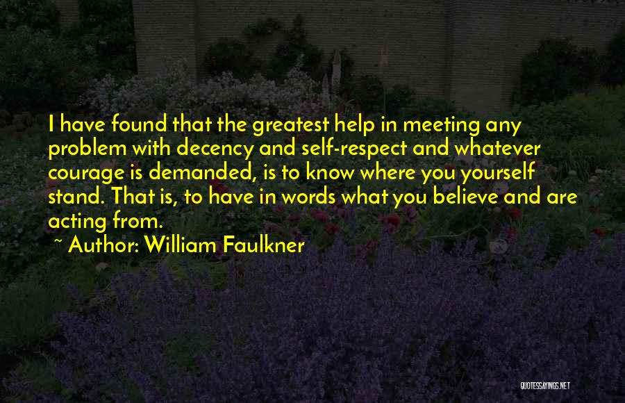 Where I Stand With You Quotes By William Faulkner