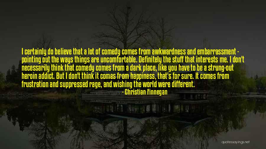 Where Is Finnegan In All This Quotes By Christian Finnegan Where Is Finnegan In All This Quotes By Christian Finnegan