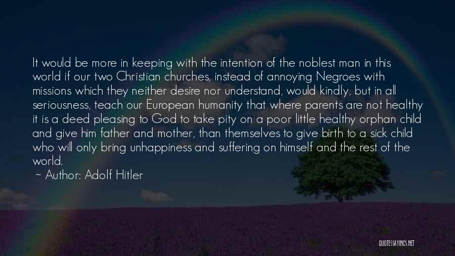 Where Is God In Suffering Quotes By Adolf Hitler