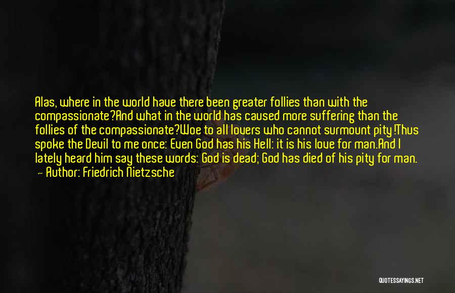 Where Is God In Suffering Quotes By Friedrich Nietzsche