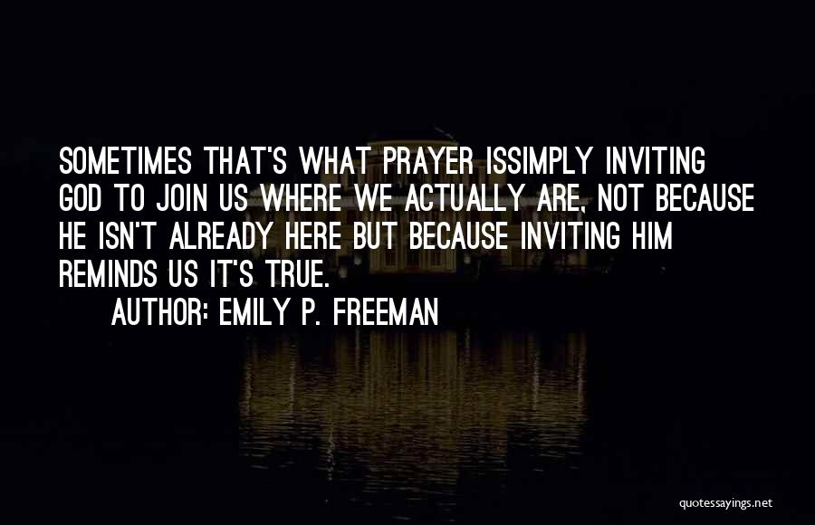 Where Is God Quotes By Emily P. Freeman