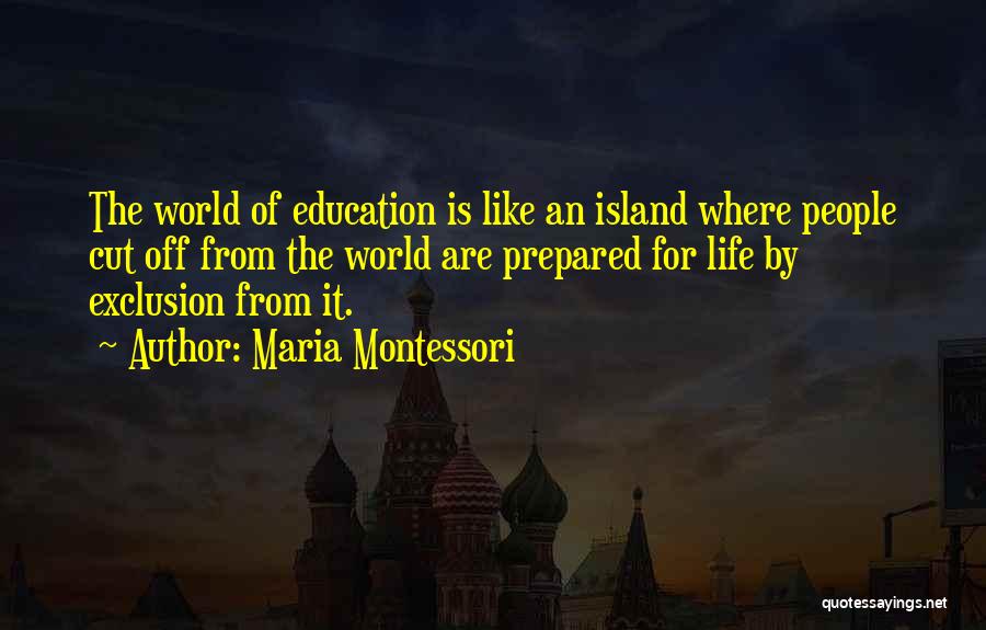 Where Is Life Quotes By Maria Montessori