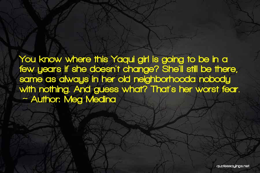 Where Is She Quotes By Meg Medina
