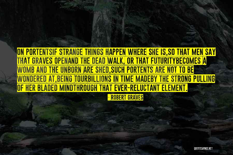 Where Is She Quotes By Robert Graves Where Is She Quotes By Robert Graves