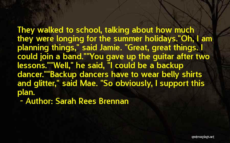 Where Is Summer Funny Quotes By Sarah Rees Brennan