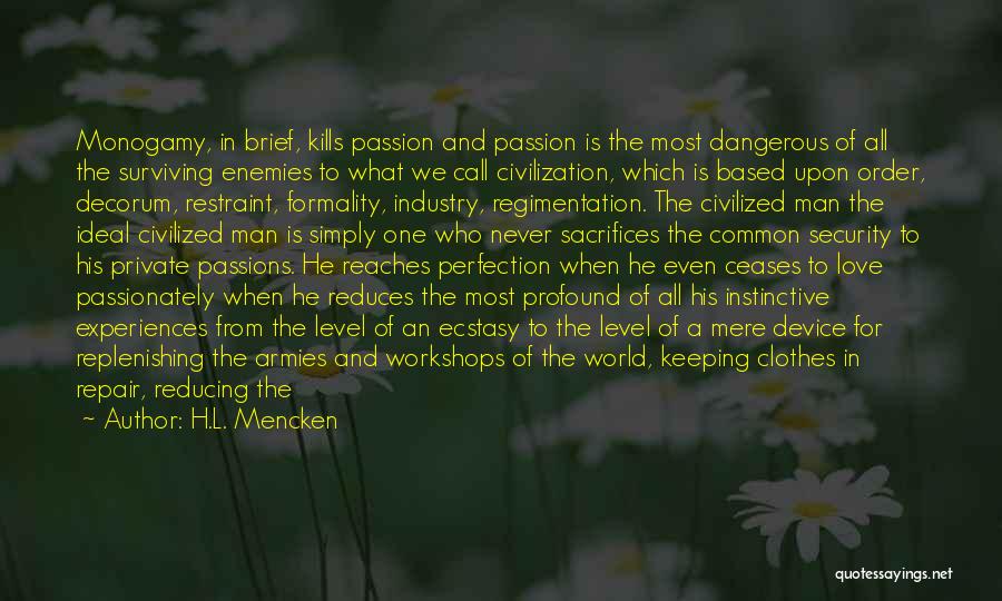 Where Is The Passion Quotes By H.L. Mencken